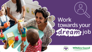 Adults are working with young children in a nursery. Text reads "work towards your dream job"